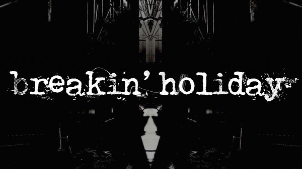 breakin’ holiday – Premier clip