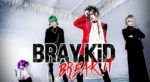 BRAY KiD BREAK iT : BREAKI'N CIRCUS (single)